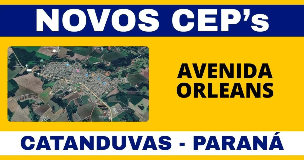 Conheça os novos CEPs da Avenida Orleans em Catanduvas