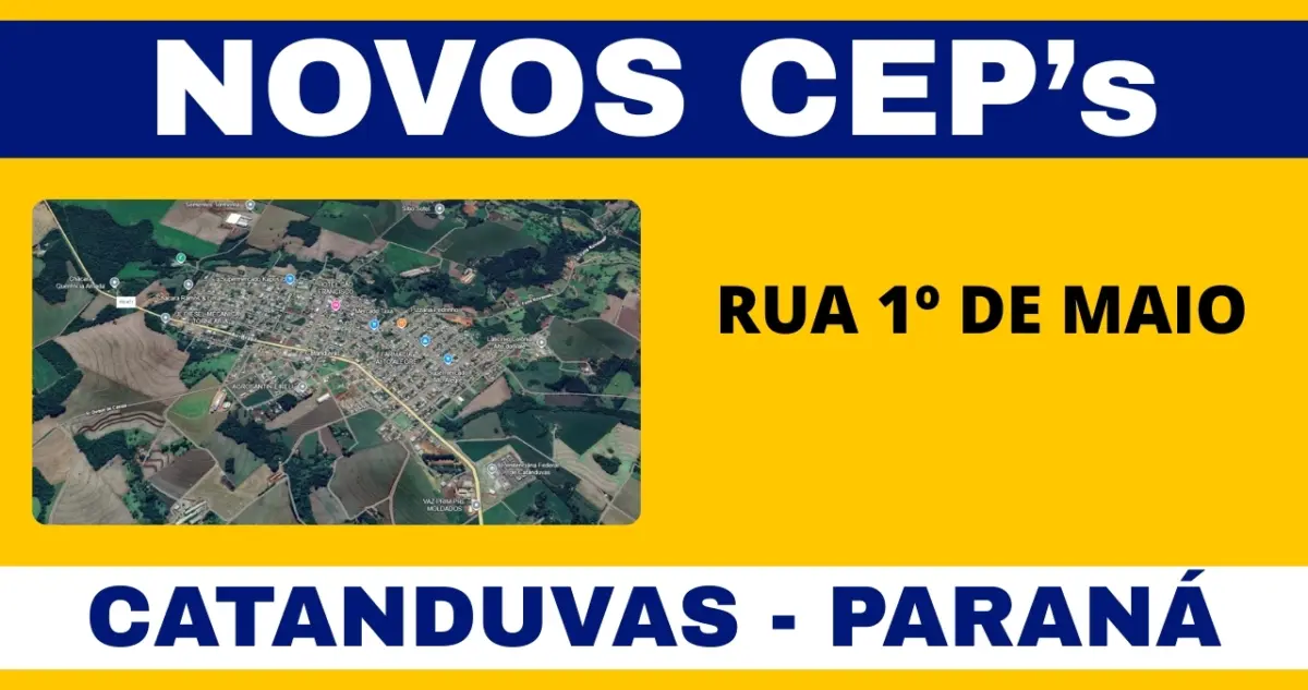 Conheça os novos CEPs da Rua 1º de Maio em Catanduvas Conheça os novos CEPs da Rua 1º de Maio em Catanduvas