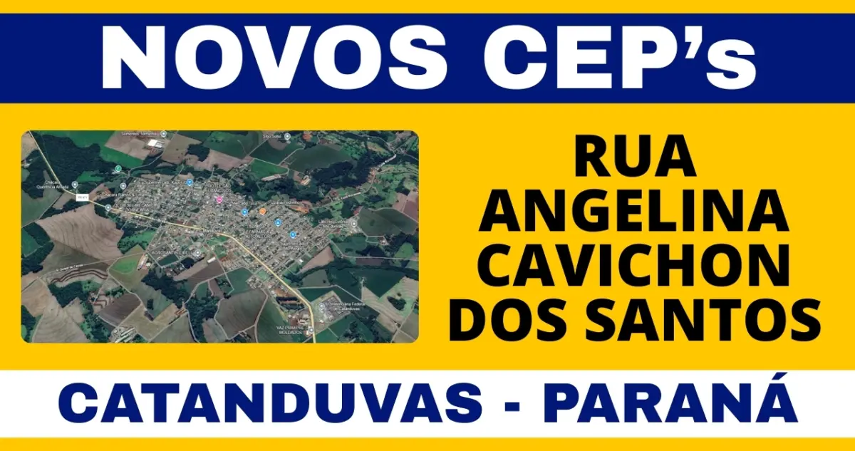 Conheça o novo CEP da Rua Angelina Cavichon dos Santos em Catanduvas