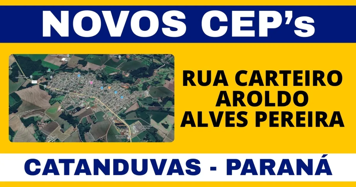 Conheça o novo CEP da Rua Carteiro Aroldo Alves Pereira em Catanduvas