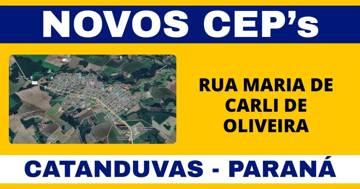 Conheça o novo CEP da Rua Maria de Carli de Oliveira em Catanduvas