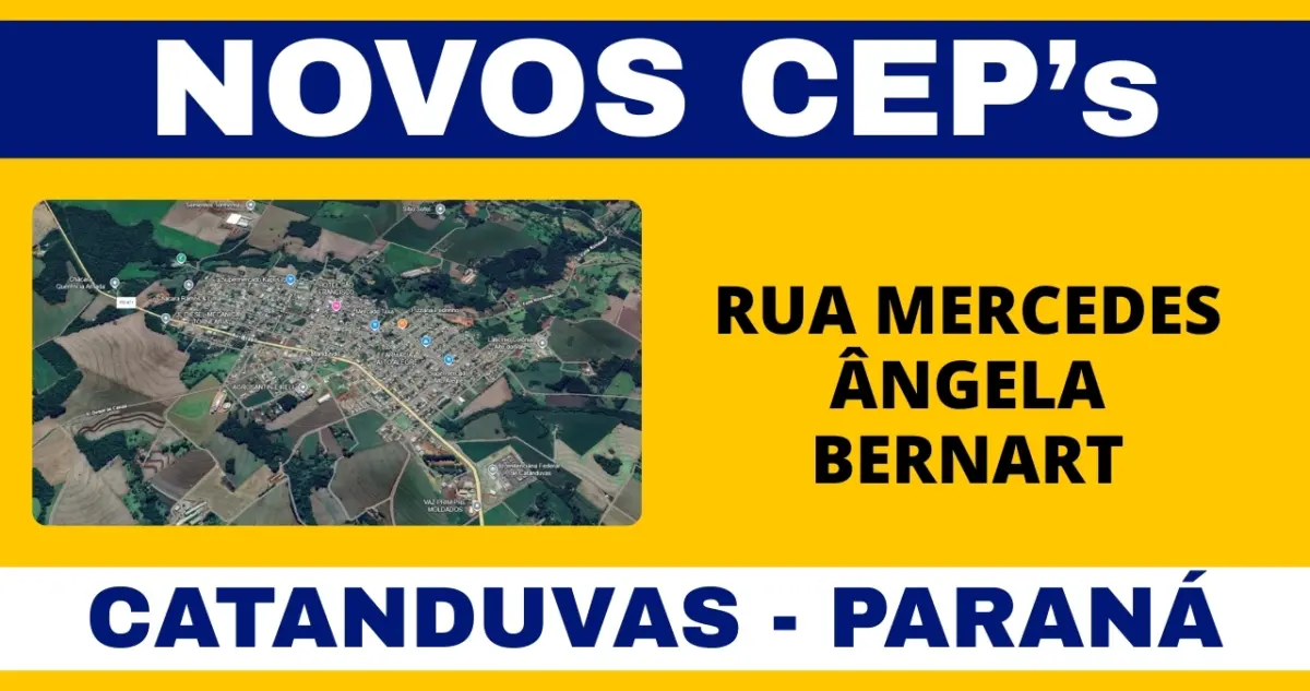 Conheça o novo CEP da Rua Mercedes Ângela Bernart em Catanduvas