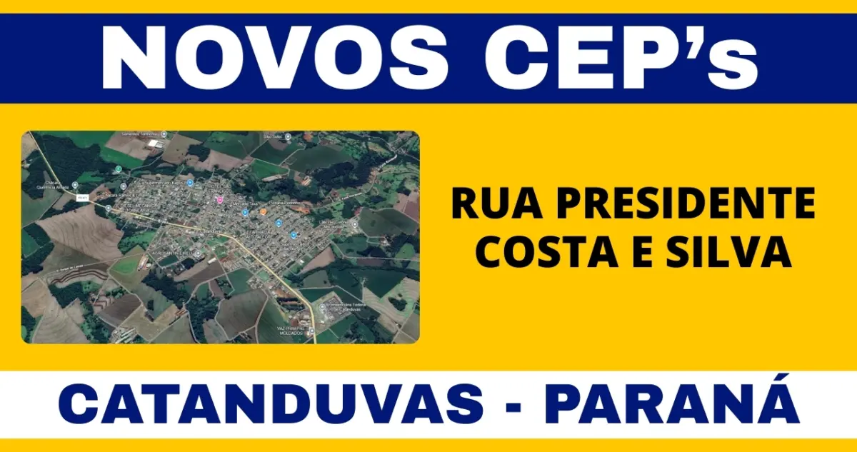 Conheça os novos CEPs da Rua Presidente Costa e Silva em Catanduvas