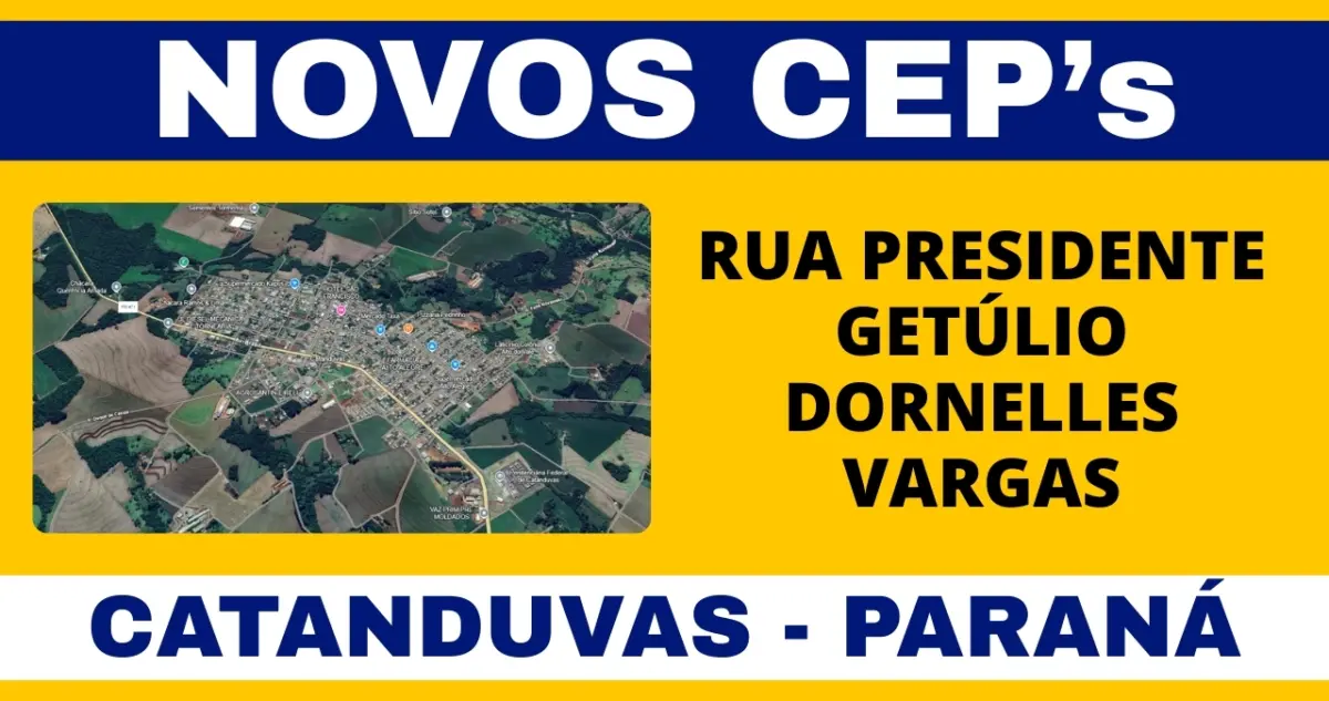 Conheça o novo CEP da Rua Presidente Getúlio Dornelles Vargas em Catanduvas